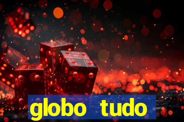 globo tudo absolutamente sobre esporte